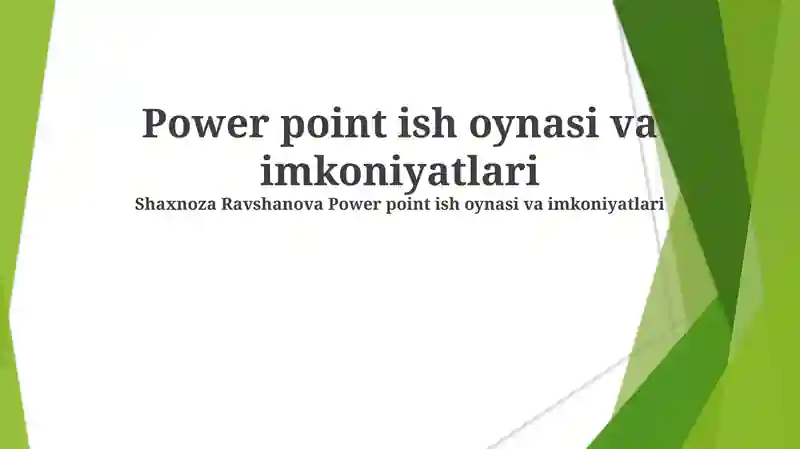 Power point ish oynasi va imkoniyatlari