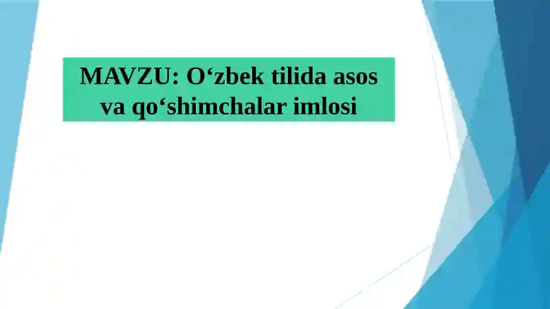 O‘zbektilida asos va qo‘shimchalar imlosi
