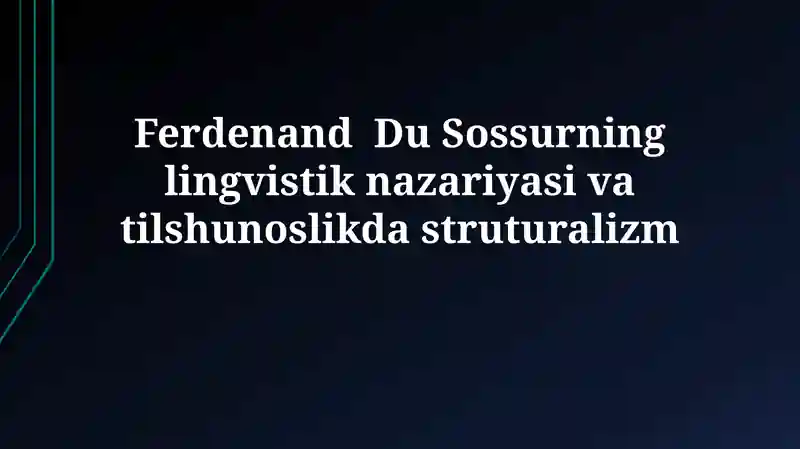 Ferdinand de Sossyur tilshunoslik nazariyasi