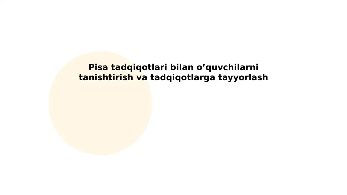 Pisa tadqiqotlari bilan o’quvchilarni tanishtirish va tadqiqotlarga tayyorlash