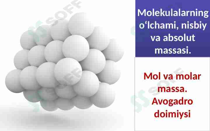 Molekulalarning o‘lchami, nisbiy va absolut massasi.