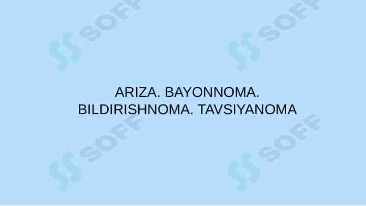 Ariza. Bayonnoma. Bildirishnoma. Tavsiyanoma