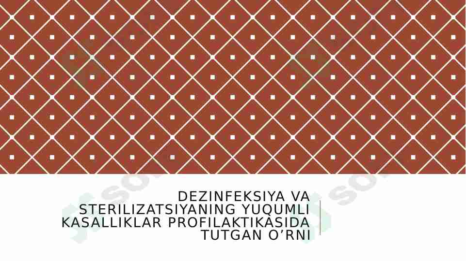 DEZINFEKSIYA VA STERILIZATSIYANING YUQUMLI KASALIKLAR PROFILAKTIKASIDA TUTGAN O’RNI