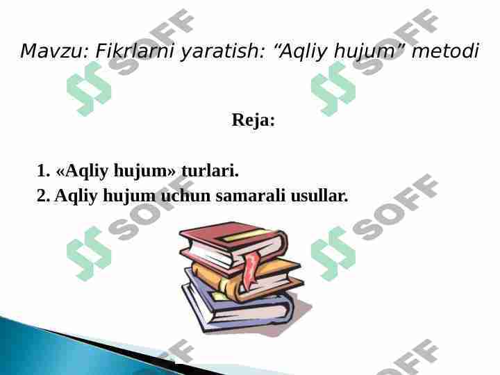 Fikrlarni yaratish “Aqliy hujum” metodi