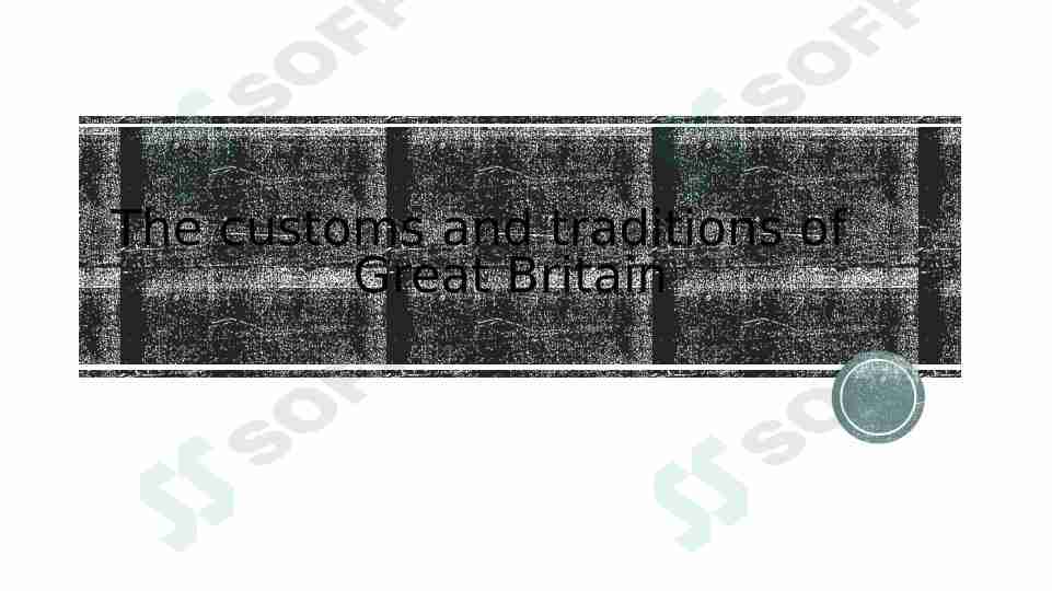 The customs and traditions of Great Britain.