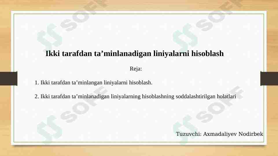 Ikki tarafdan ta’minlanadigan liniyalarni hisoblash