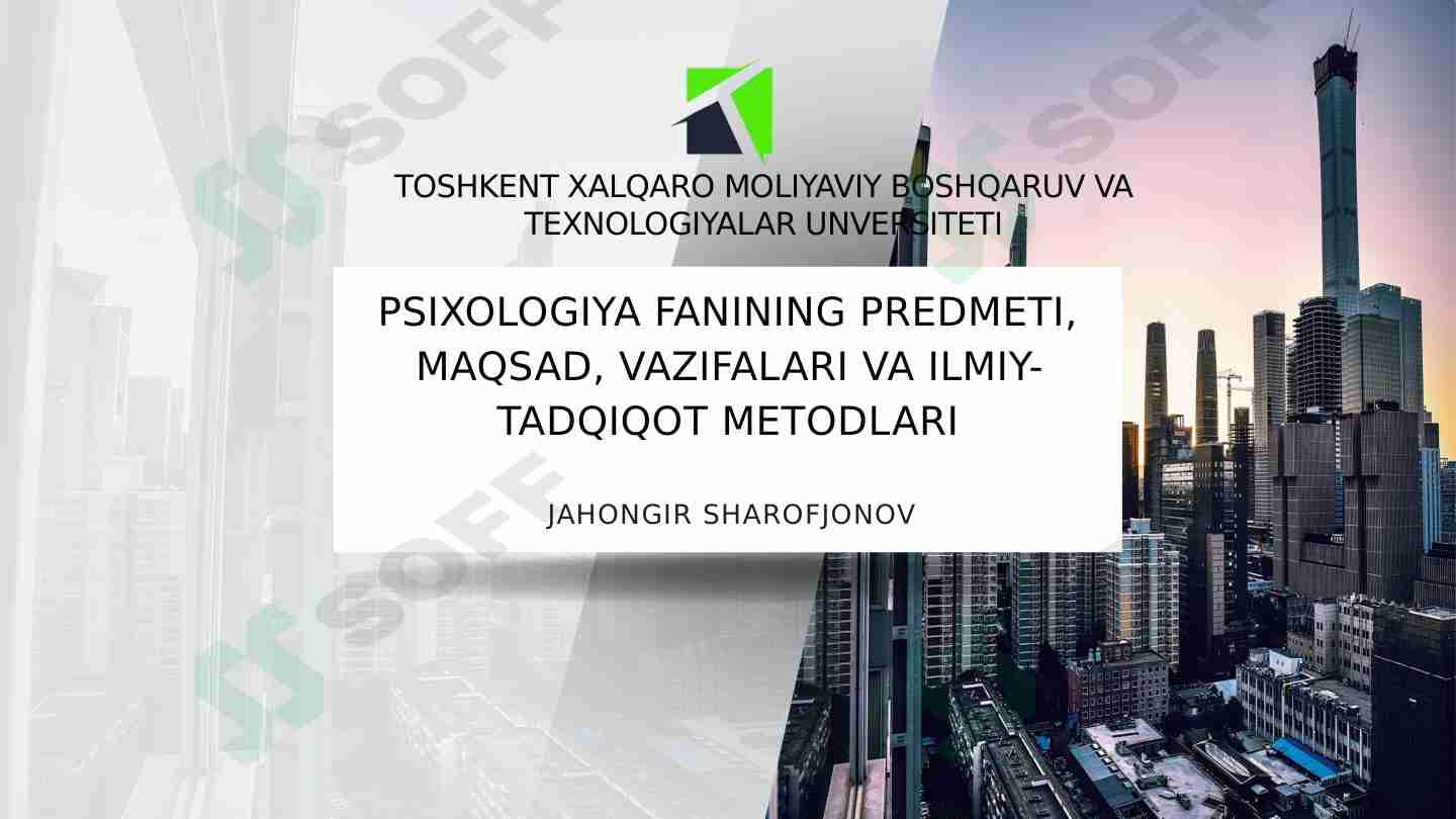 Psixologiya fanining predmeti, maqsad vazifalari va ilmiy-tadqiqot metodlari