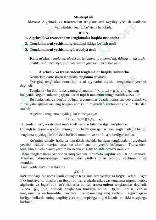 Algebraik va transtendent tenglamalarni taqribiy yechish usullarini yaqinlashish tezligi bo’yicha baholash.
