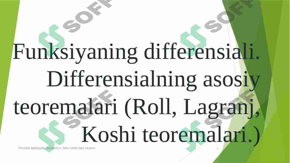 Funksiyaning differensiali. Differensialning asosiy teoremalari (Roll, Lagranj, Koshi teoremalari.)