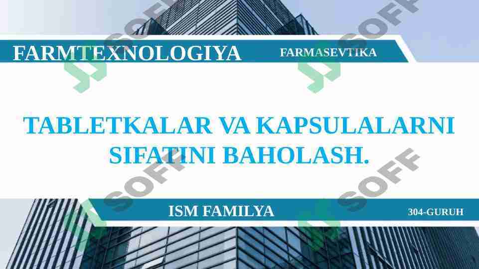 TABLETKALAR VA KAPSULALARNI SIFATINI BAHOLASH.