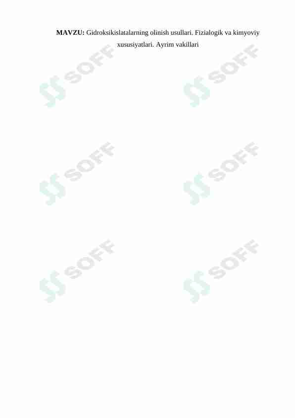 Gidroksikislatalarning olinish usullari. Fizialogik va kimyoviy xususiyatlari. Ayrim vakillari