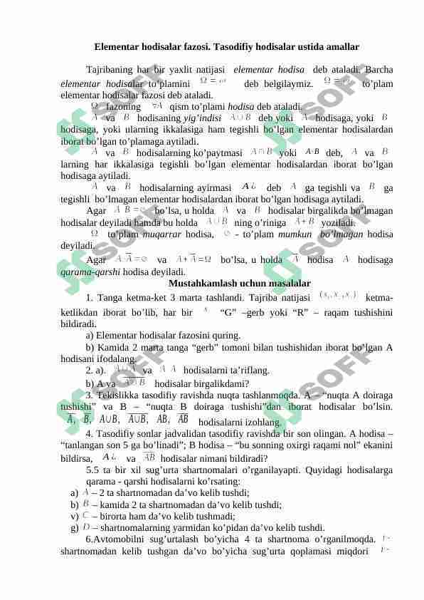 Elementar hodisalar fazosi. Tasodifiy hodisalar ustida amallar. Ehtimollikning ta’riflari