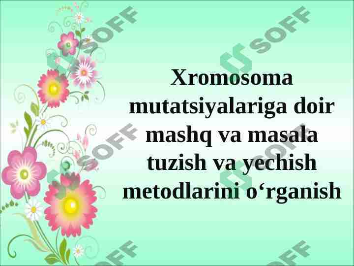 xromosoma mutatsiyalariga doir masalalar yechish