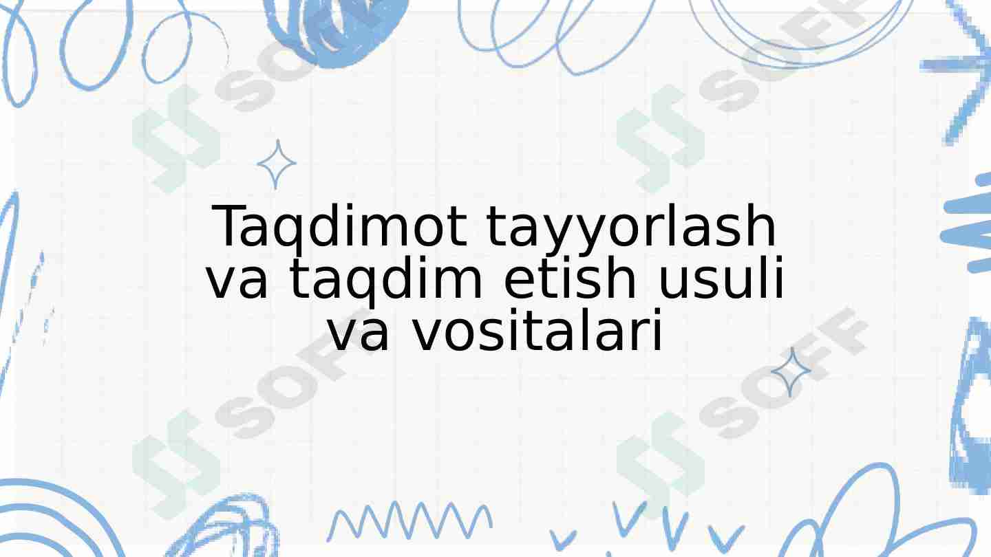 Taqdimot tayyorlash va taqdim etish usuli va vositalari