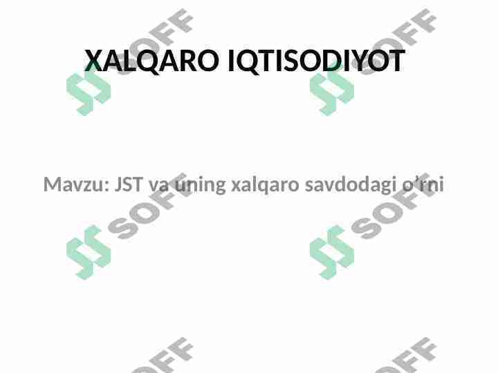 Jahon iqtisodiyot tashkiloti va uning xalqaro savdodagi o'rni