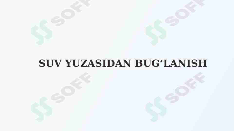 Suv yuzasidan bug‘lanish