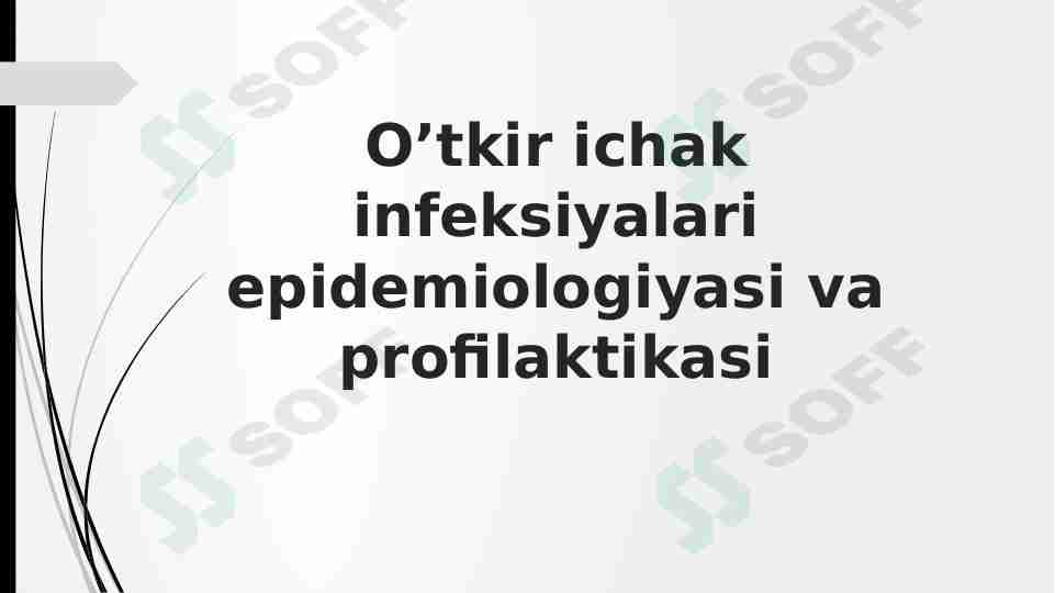 O’tkir ichak infeksiyalari epidemiologiyasi va profilaktikasi