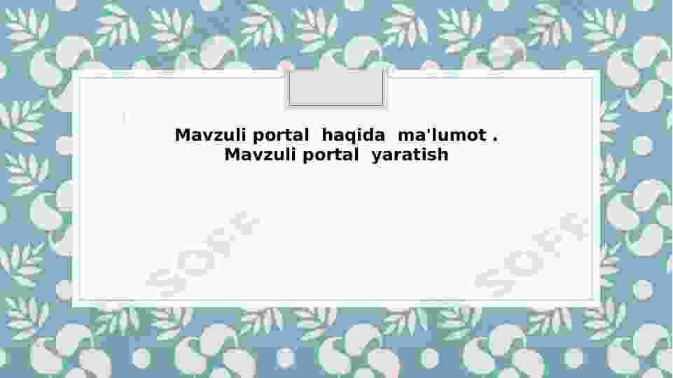 Mavzuli portal  haqida  ma'lumot . Mavzuli portal  yaratish