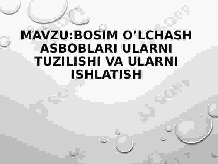 Bosim o’lchash asboblari ularni tuzilishi va ularni ishlatish