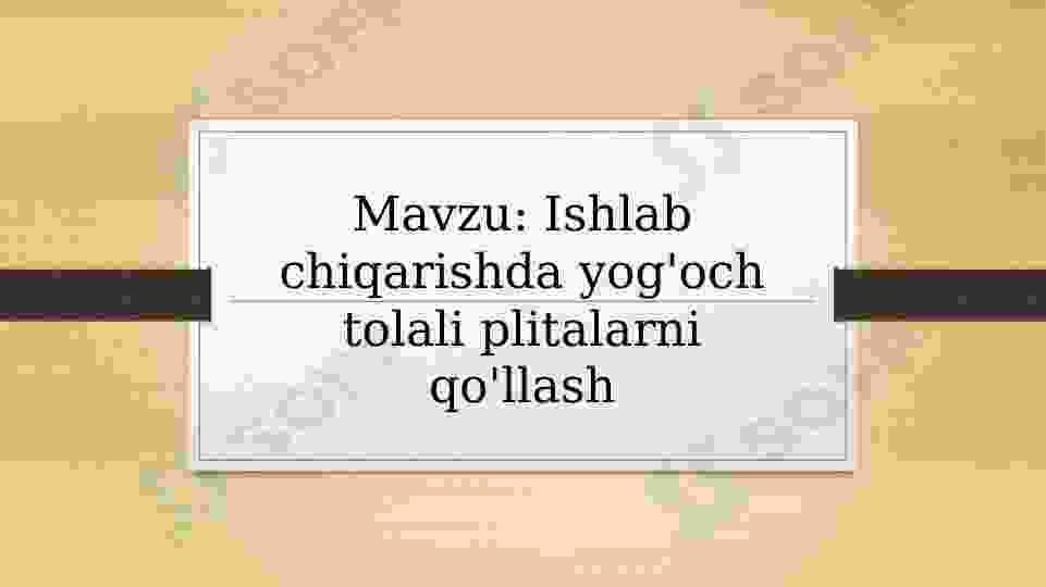 Ishlab chiqarishda yog'och tolali plitalarni qo'llash