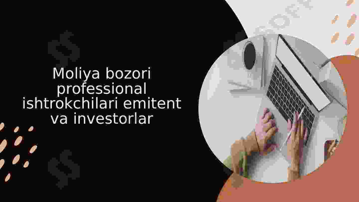 Moliya bozori professional ishtrokchilari immitent va investorlar