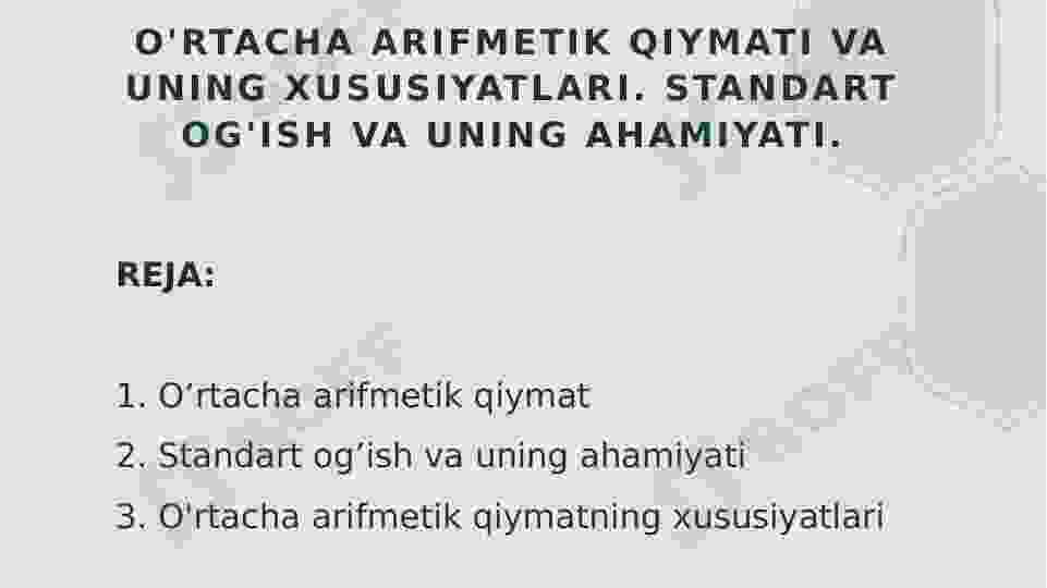 O'rtacha arifmetik qiymati va uning xususiyatlari. Standart og'ish va uning ahamiyati
