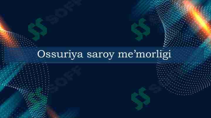 Ossuriya saroy me'morligi