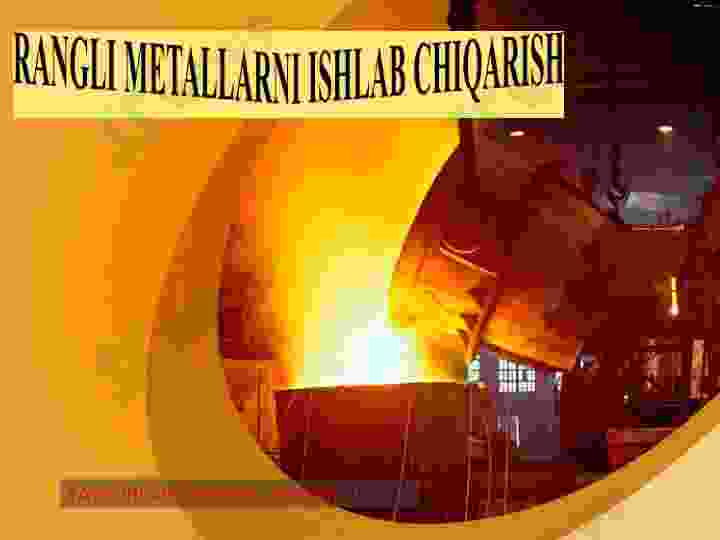 RANGLI METALLARNI ISHLAB CHIQARISH