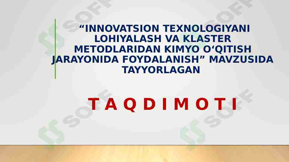 Innovatsion texnologiyani loyihalash va klaster metodlaridan kimyo o'qitish jarayonida foydalanish