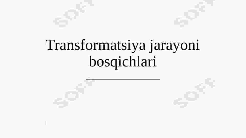 Transformatsiya jarayoni bosqichlari