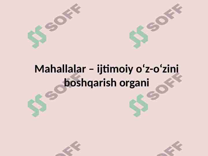 Mahallalar – ijtimoiy oʻz-oʻzini boshqarish organi