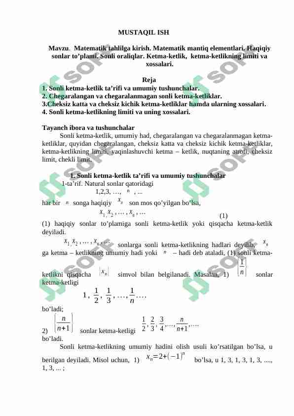 Matematik tahlilga kirish. Matematik mantiq elementlari. Haqiqiy sonlar to’plami. Sonli oraliqlar. Ketma-ketlik,  ketma-ketlikning limiti va xossalari.