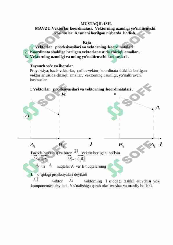 Vektorlar koordinatasi.  Vektorning uzunligi yo’naltiruvchi kosinuslar. Kesmani berilgan nisbatda  bo’lish.