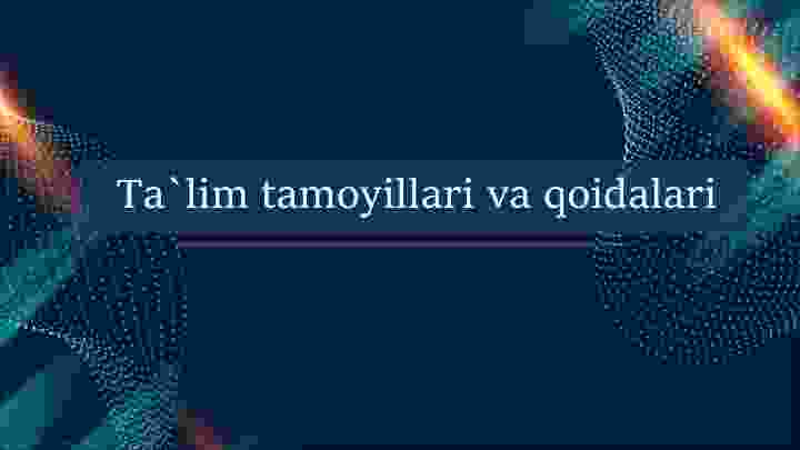 Ta'lim tamoyillari va qoidalari