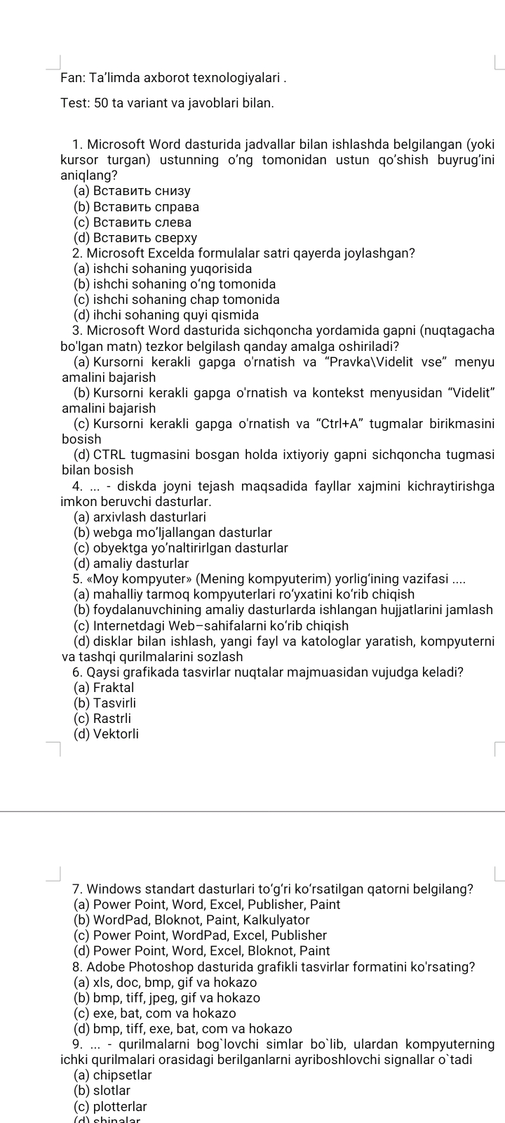 Fan: Taʼlimda axborot texnologiyalari .
Test: 50 ta variant va javoblari bilan.