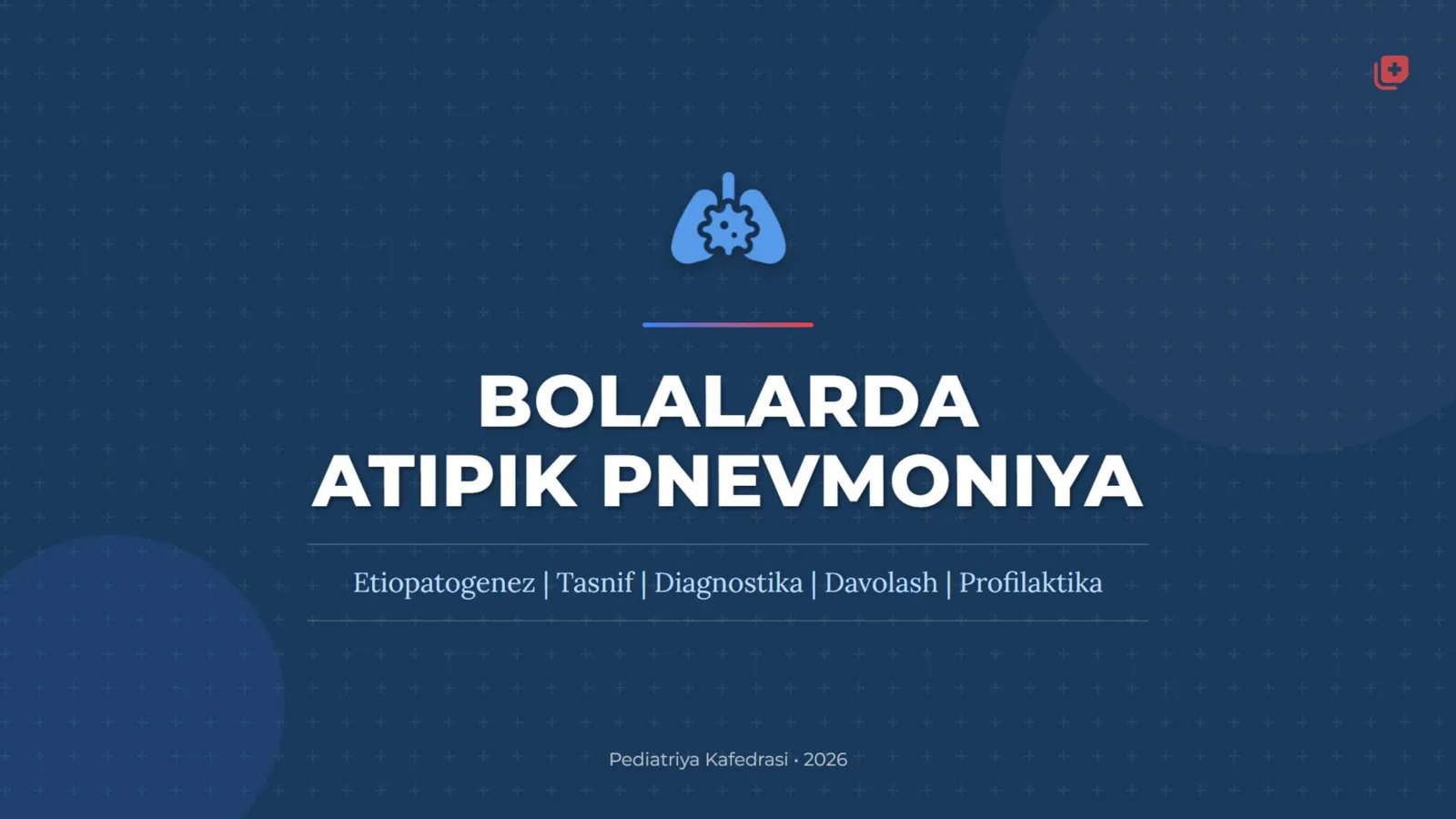 Atipik pnevmoniyalarning etiopatogenezi, tasnifi. Klinik belgilari. Tashxisot mezonlari. Qiyosiy tashxis. Davosi. Profilaktikasi.
