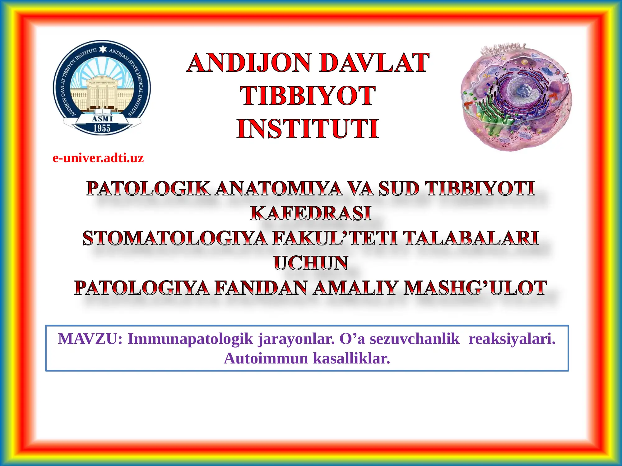 Immunapatologik jarayonlar. O’a sezuvchanlik reaksiyalari. Autoimmun kasalliklar