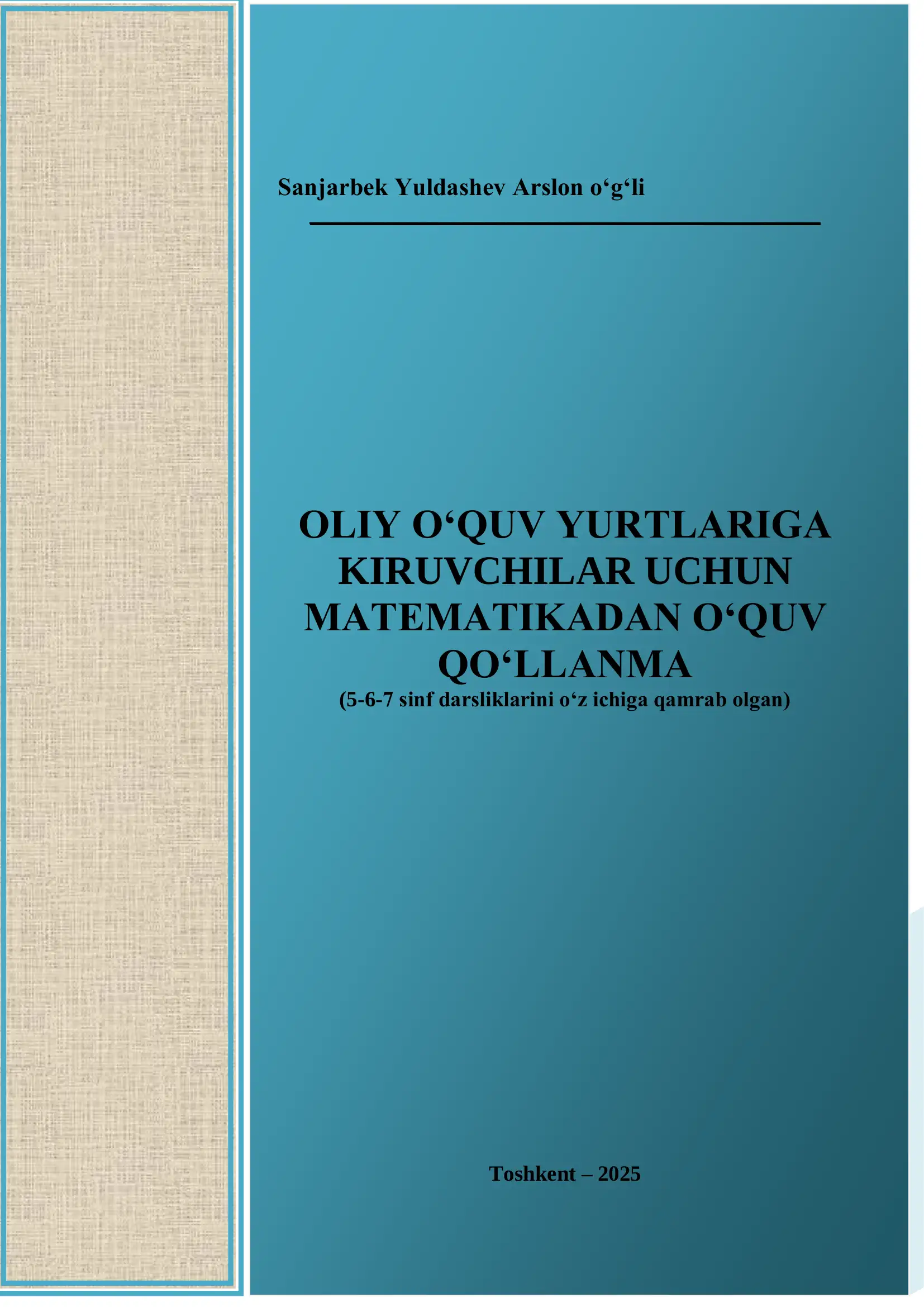 OLIY O‘QUV YURTLARIGA KIRUVCHILAR UCHUN MATEMATIKADAN O‘QUV QO‘LLANMA