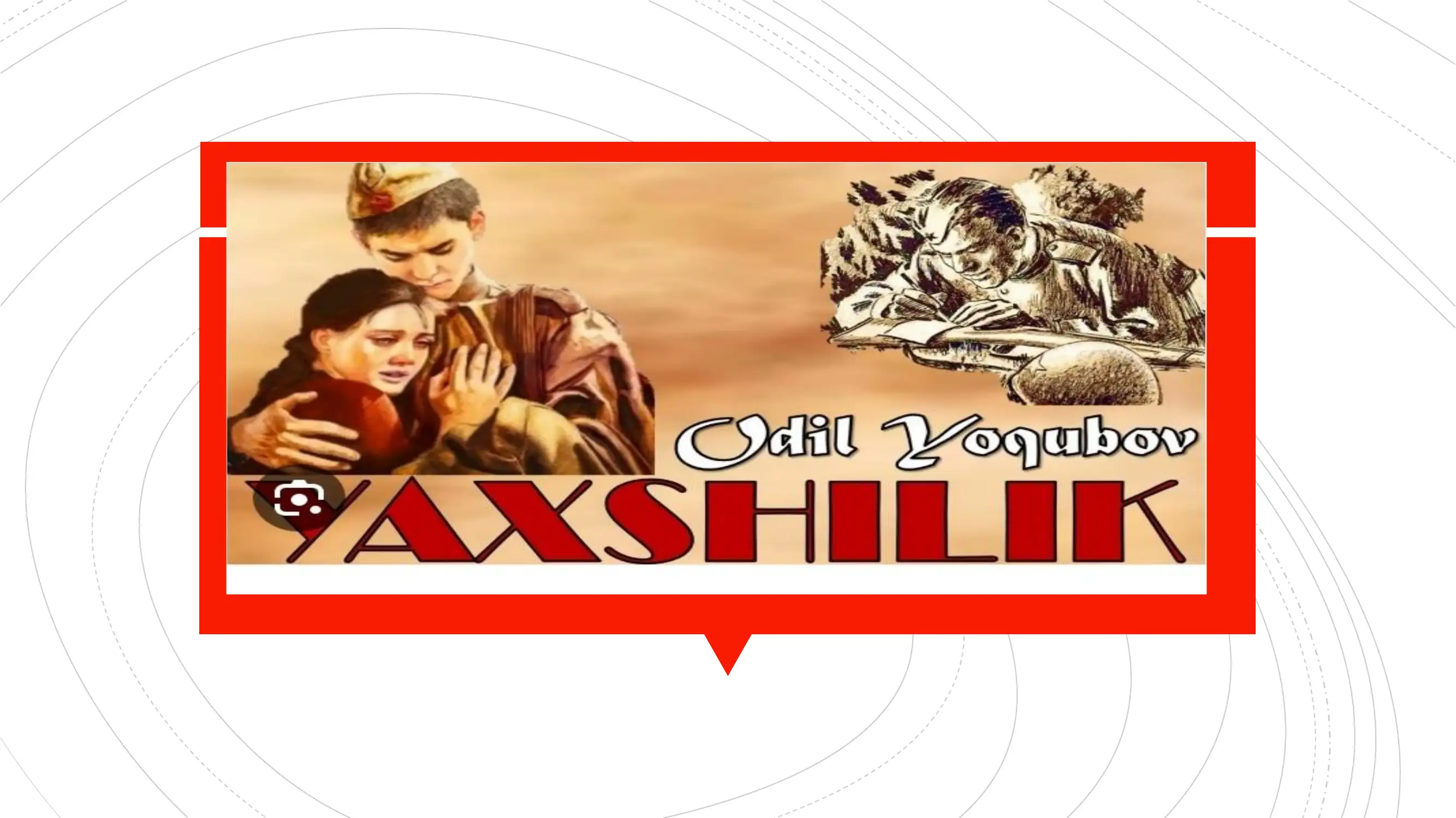 Odil Yoqubovning “Yaxshilik” asari asosida tuzilgan Lug’at