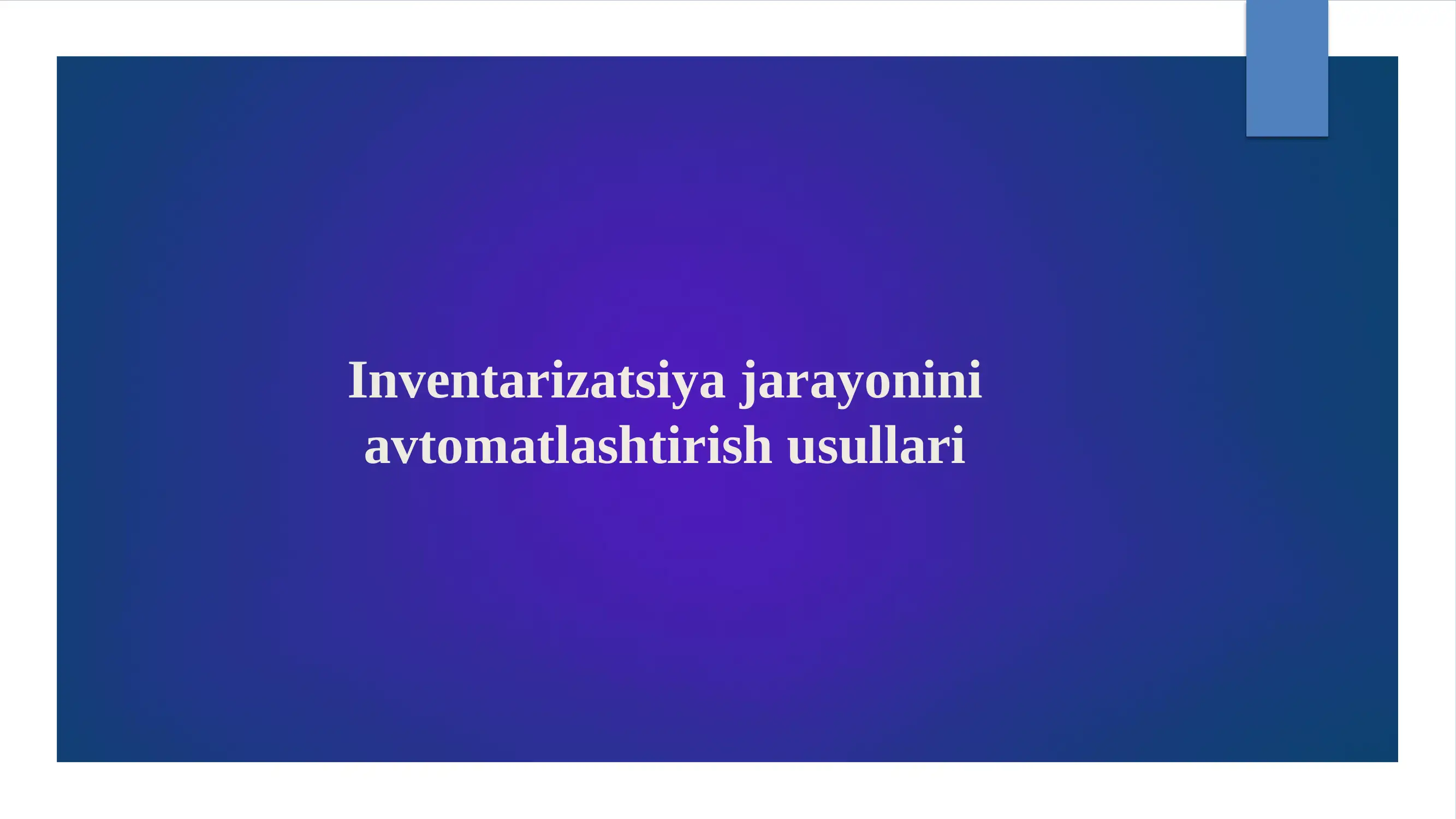 Inventarizatsiya jarayonini avtomatlashtirish usullari