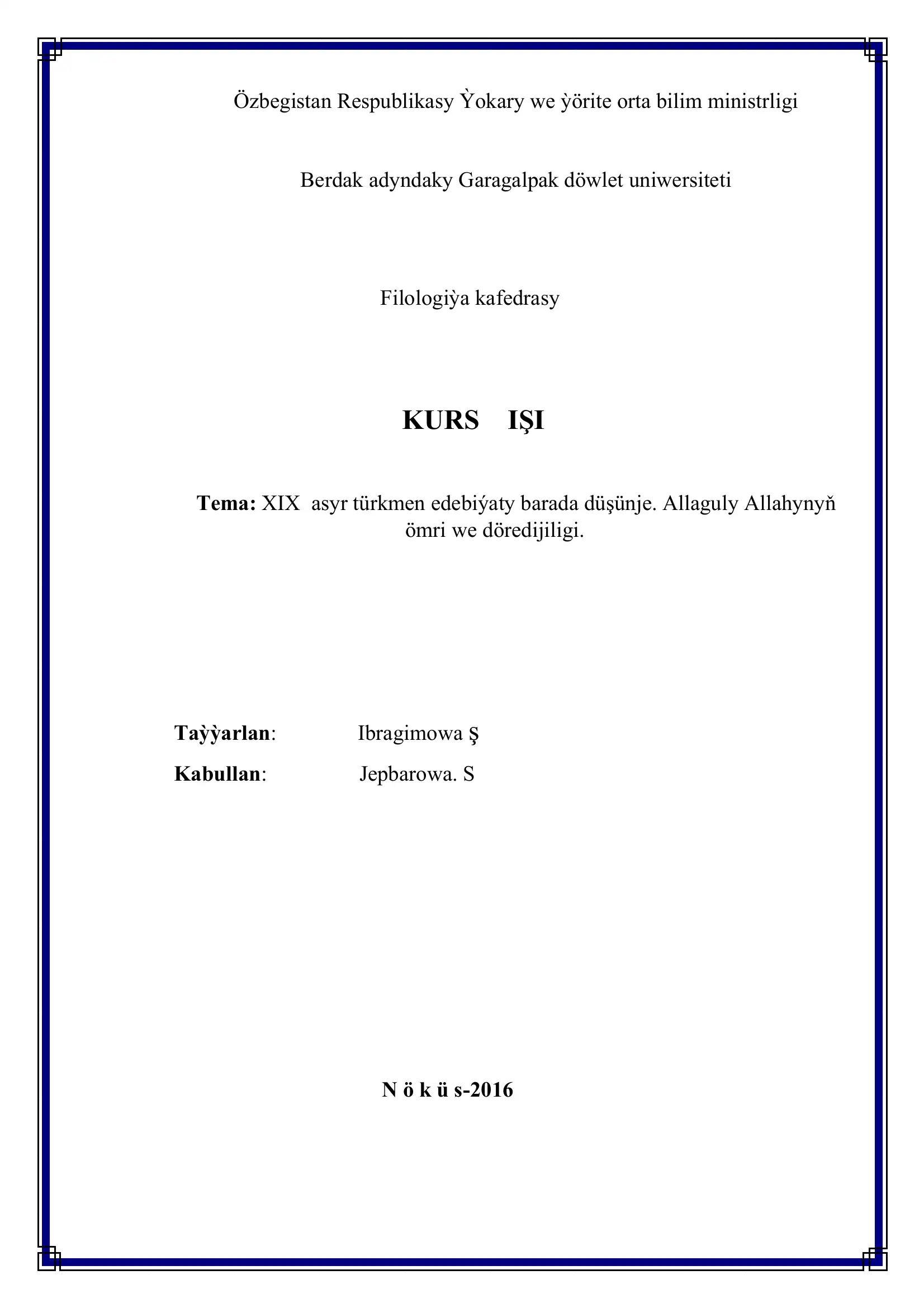 XIX asyr türkmen edebiýaty barada düşünje. Allaguly Allahynyň ömri we döredijiligi