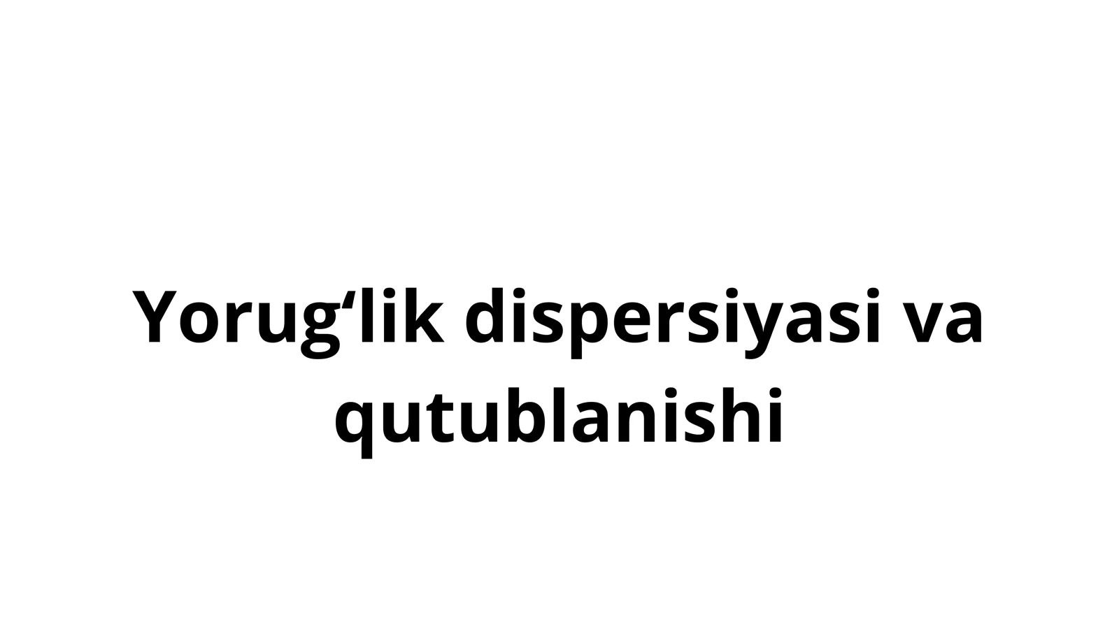 Yorugʻlik dispersiyasi va qutublanishi