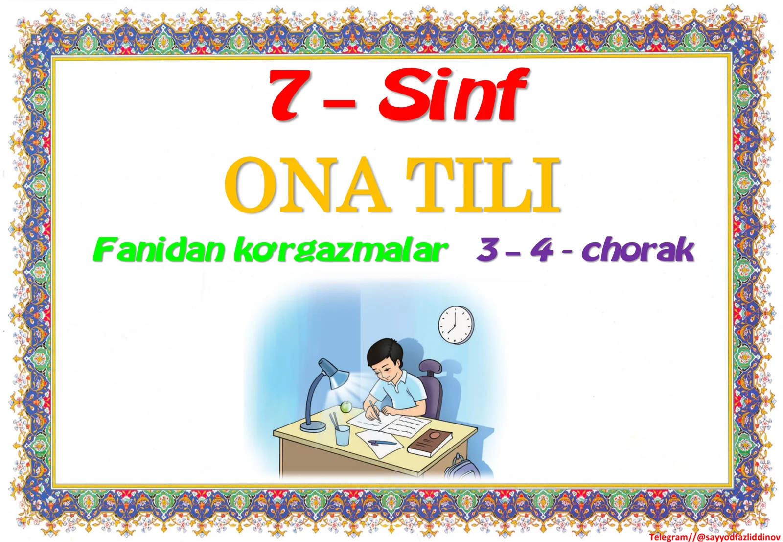 7-sinf ONA TILI fanidan ko’rgazmalar 3-4 - chorak.