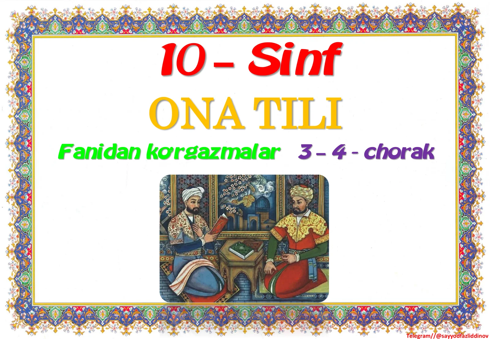 10-sinf ONA TILI fanidan ko’rgazmalar 3-4 - chorak.