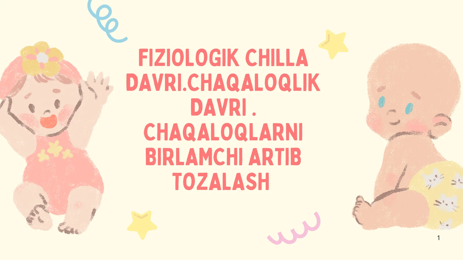 FIZIOLOGIK CHILLA DAVRI.CHAQALOQLIK DAVRI
