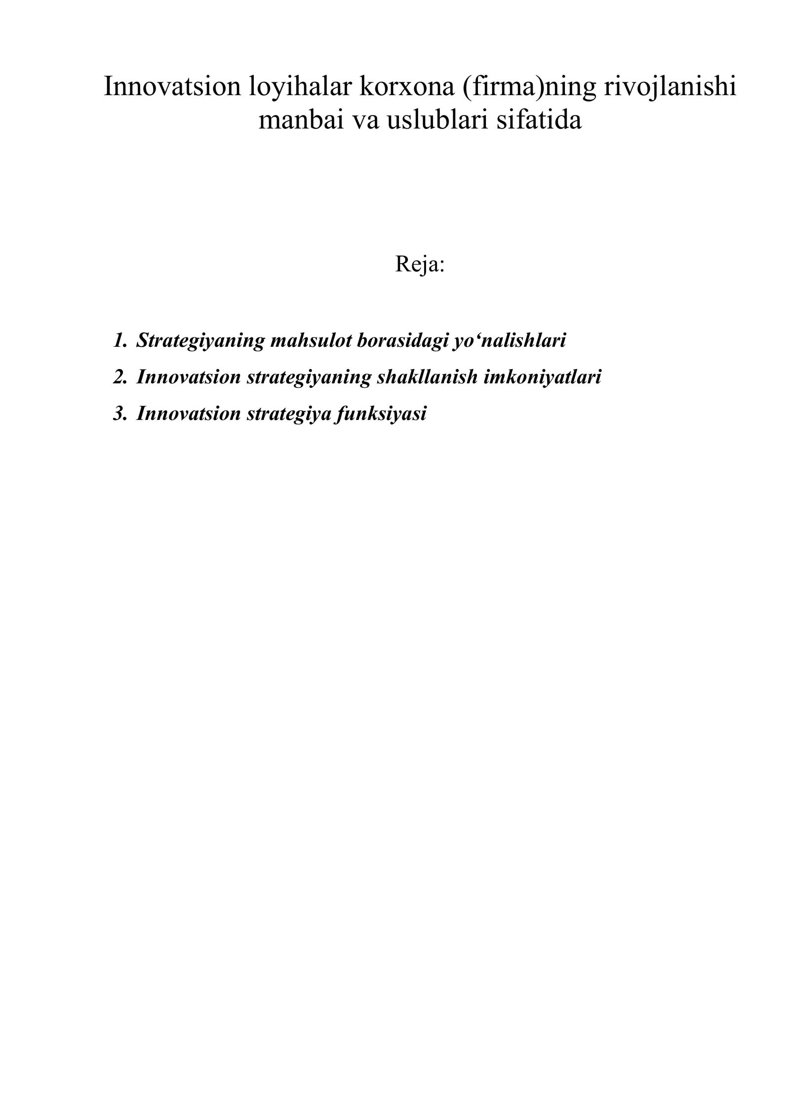 Innovatsion loyihalar korxona (firma)ning rivojlanishi manbai va uslublari sifatida