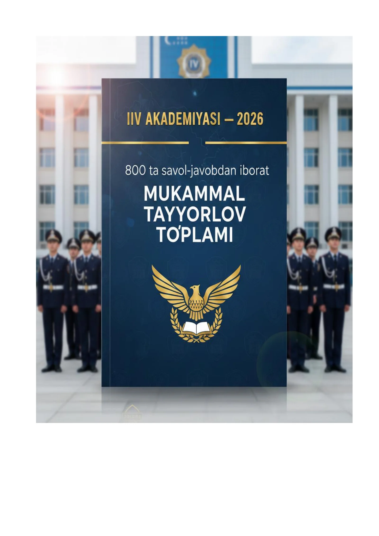 IIV Akademiyasi — 2026: 800 ta savol-javobdan iborat mukammal tayyorlov to‘plami
