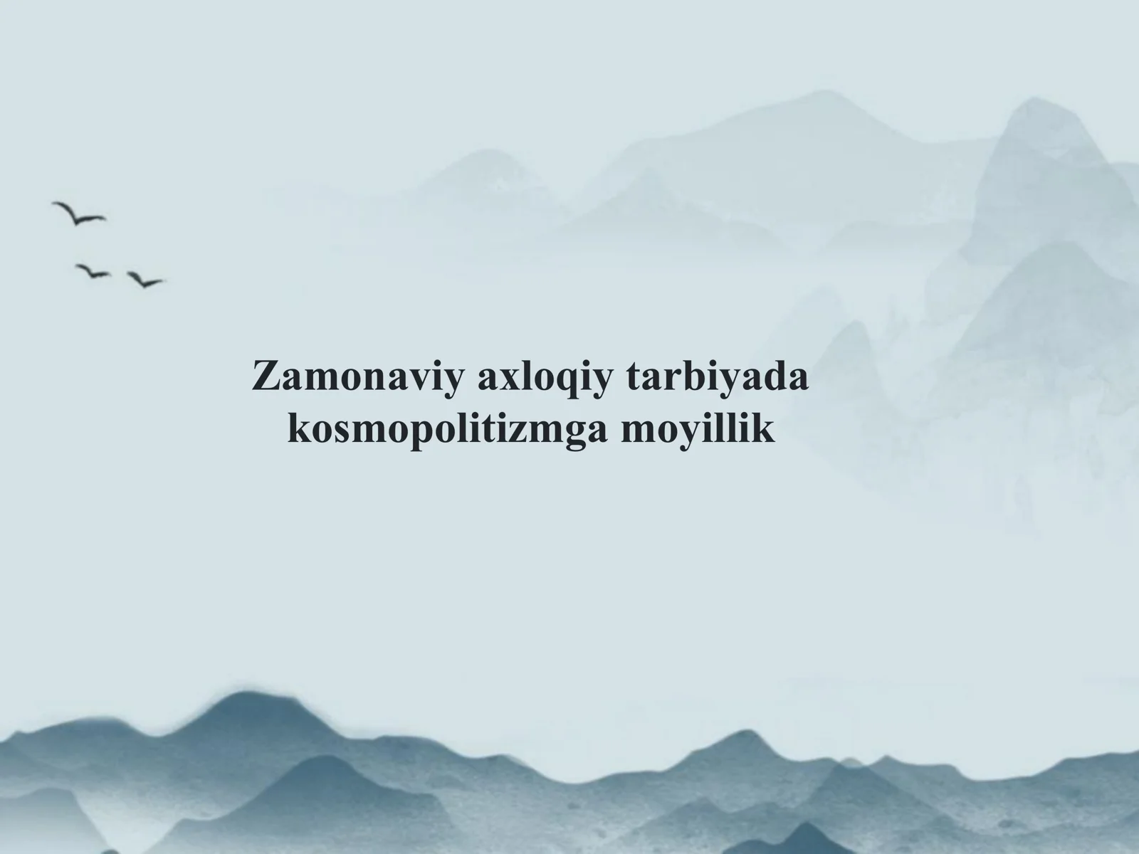 Zamonaviy axloqiy tarbiyada kosmopolitizmga moyillik