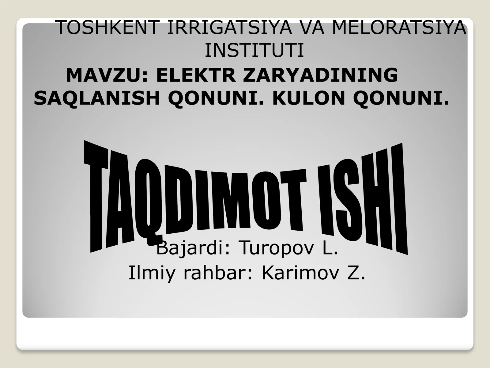 ELEKTR ZARYADINING SAQLANISH QONUNI. KULON QONUNI