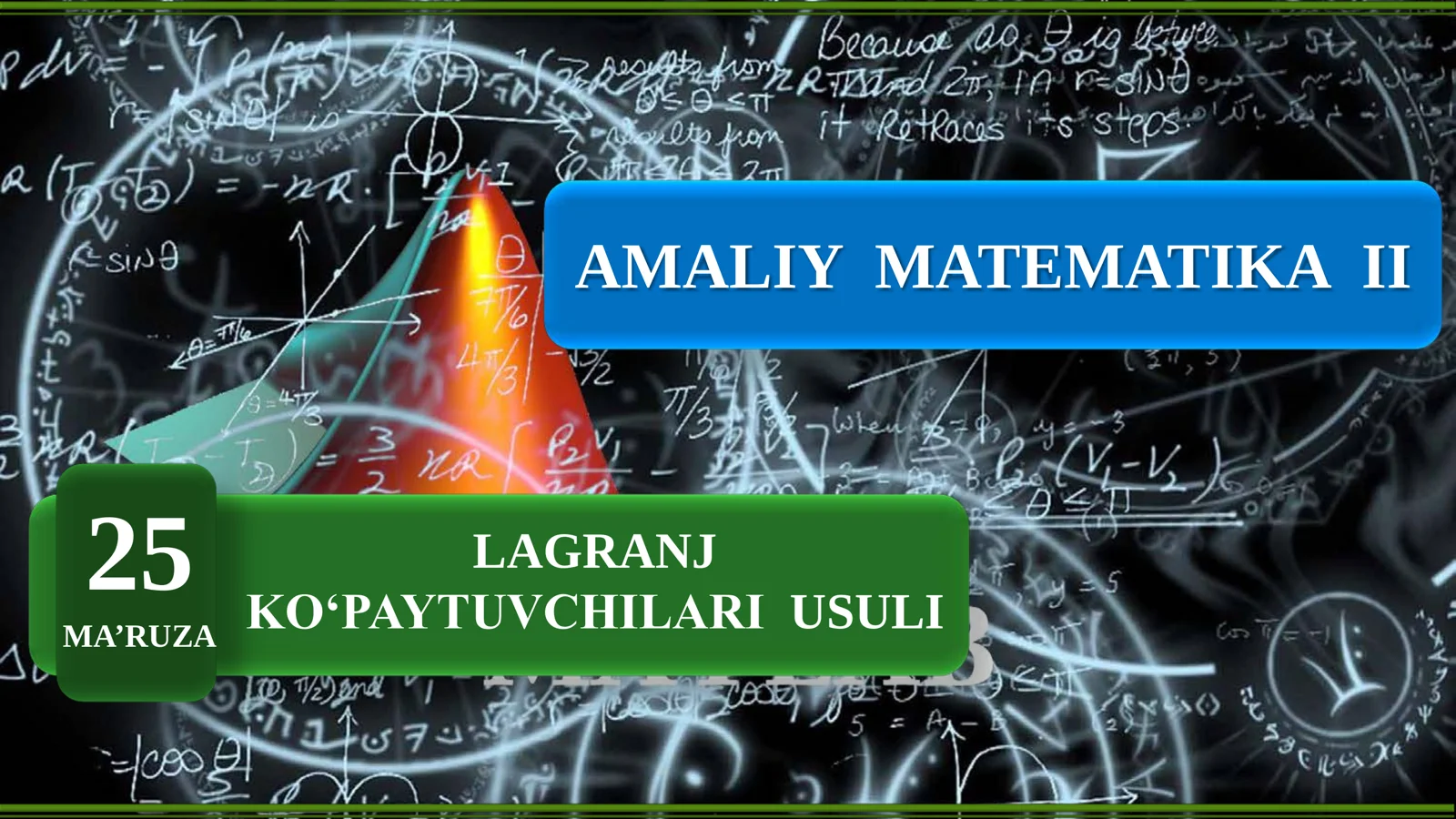 Amaliy matematika 2: Lagranj ko'paytuvchilari usuli